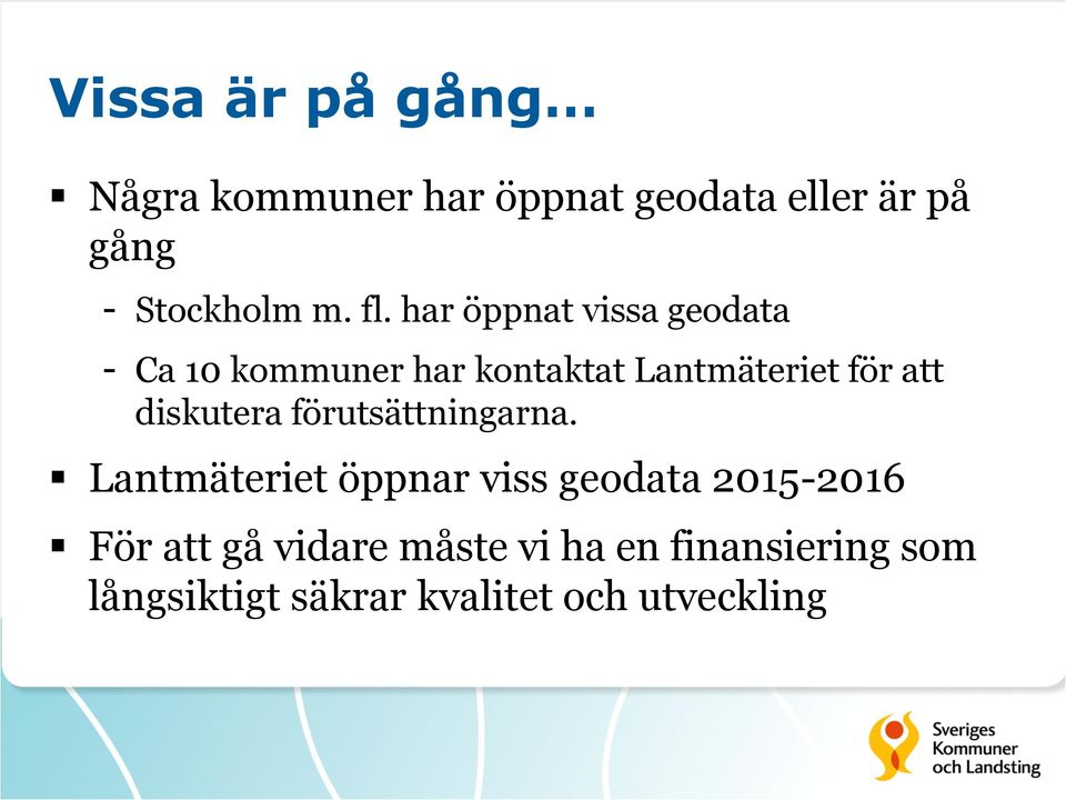 diskutera förutsättningarna.