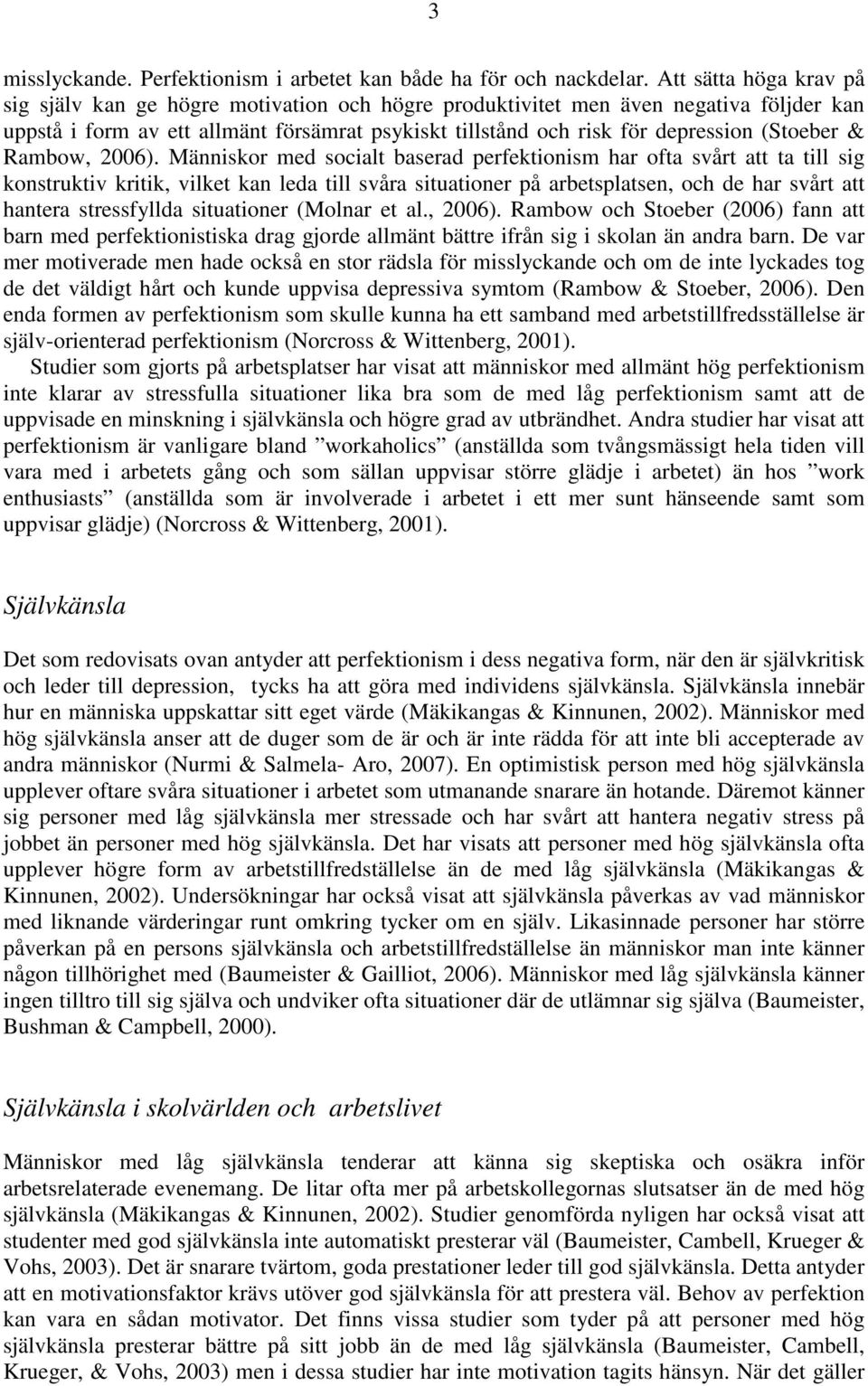 (Stoeber & Rambow, 2006).