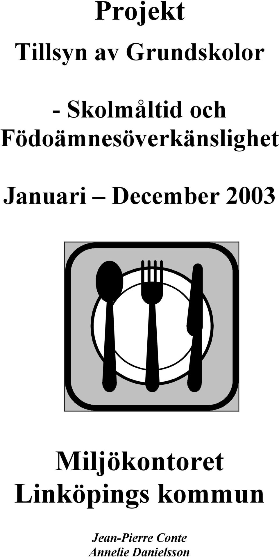 Januari December 2003 Miljökontoret