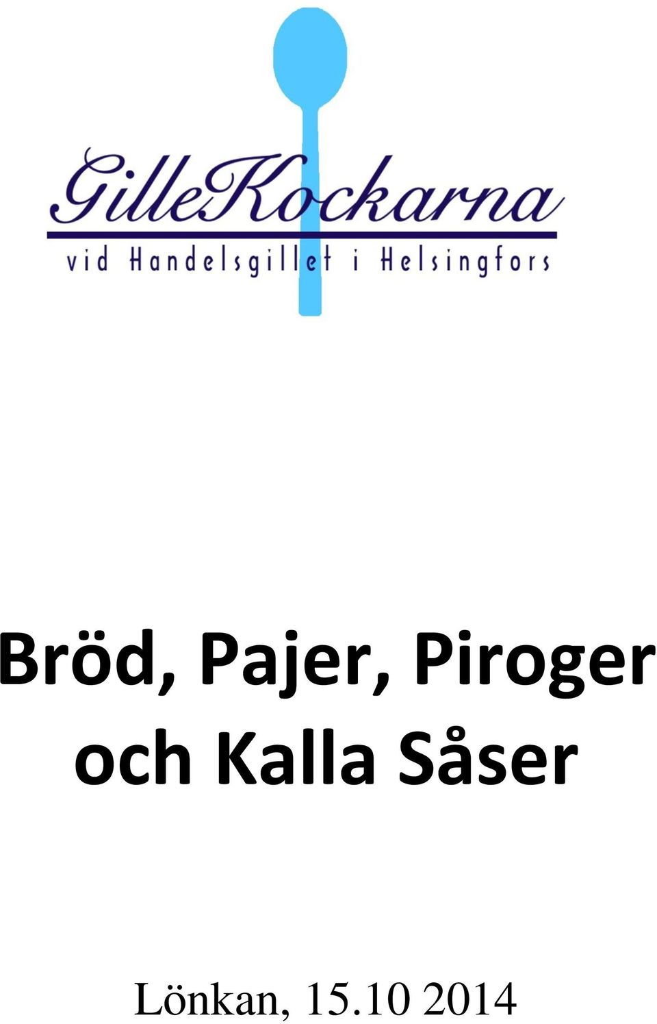 Kalla Såser