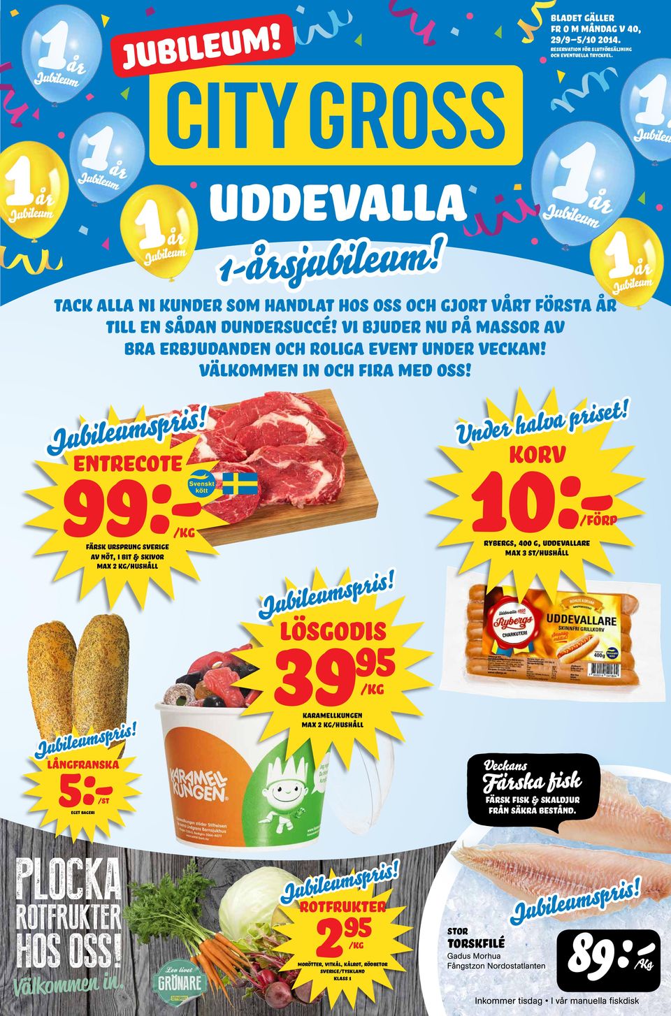 1 tack alla ni kunder som handlat hos oss och gjort vårt första år till en sådan dundersuccé! vi bjuder nu på massor av bra erbjudanden och roliga event under veckan! välkommen in och fira med oss!