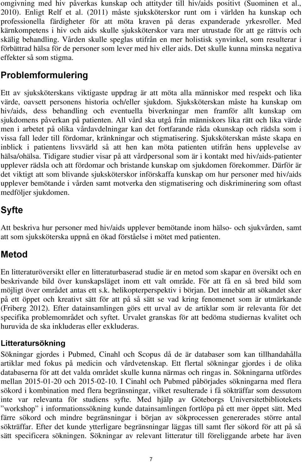 Med kärnkompetens i hiv och aids skulle sjuksköterskor vara mer utrustade för att ge rättvis och skälig behandling.