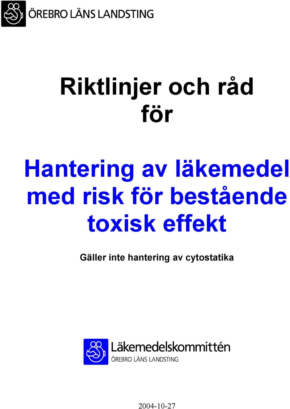 bestående toxisk effekt Gäller