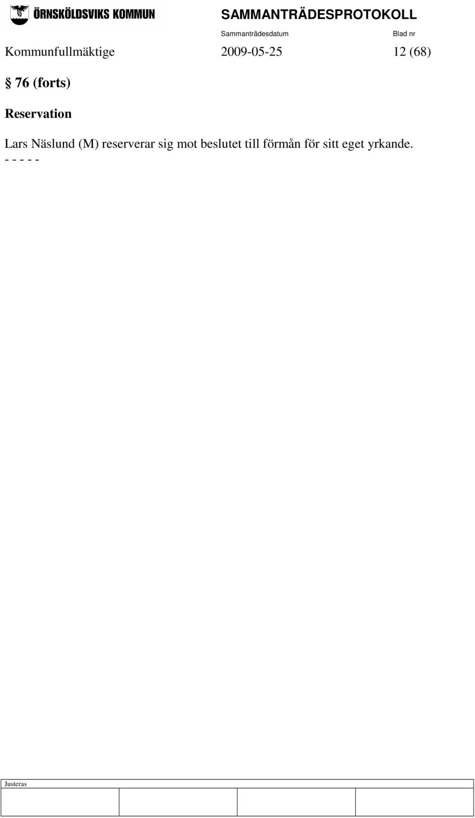 Näslund (M) reserverar sig mot