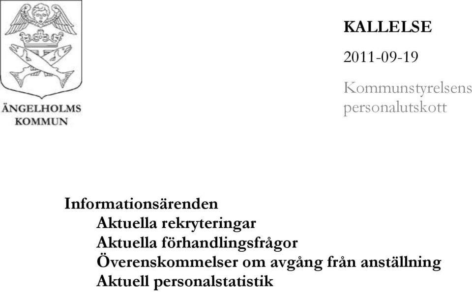 rekryteringar Aktuella förhandlingsfrågor