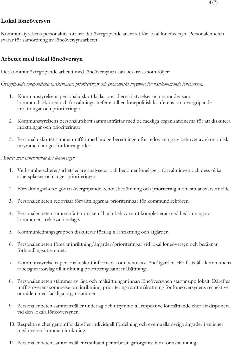 nästkommande löneöversyn. 1.