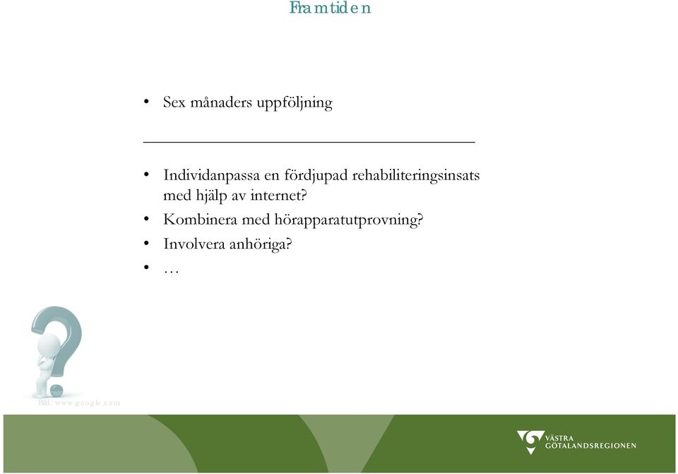rehabiliteringsinsats med hjälp av internet?