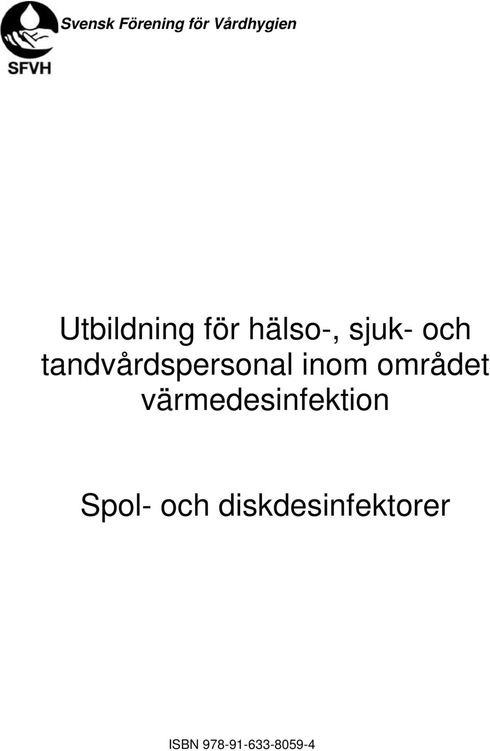 värmedesinfektion Spol- och