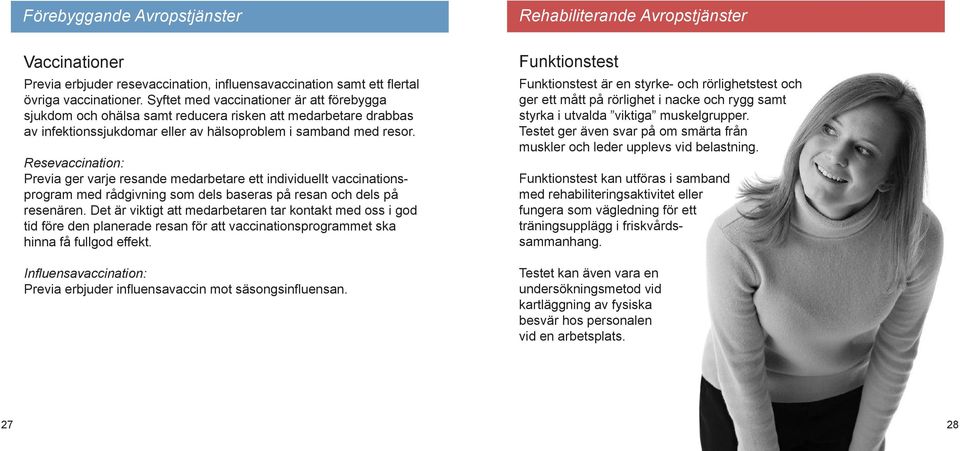 Resevaccination: Previa ger varje resande medarbetare ett individuellt vaccinationsprogram med rådgivning som dels baseras på resan och dels på resenären.