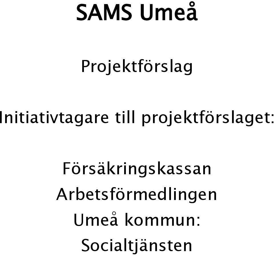 projektförslaget: