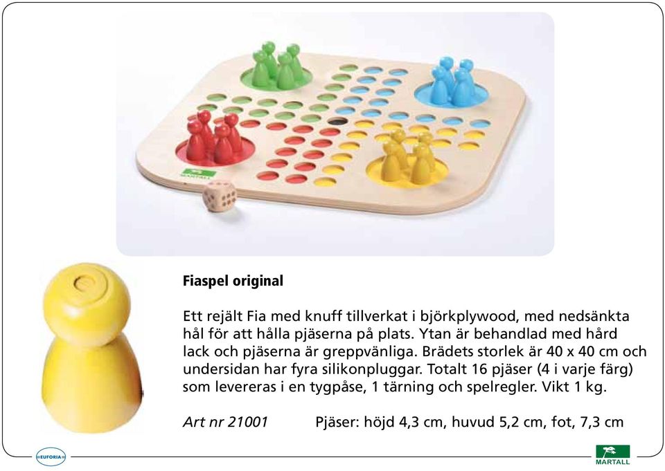 Brädets storlek är 40 x 40 cm och undersidan har fyra silikonpluggar.