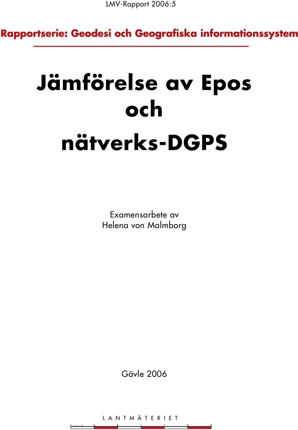 Epos och nätverks-dgps Examensarbete av