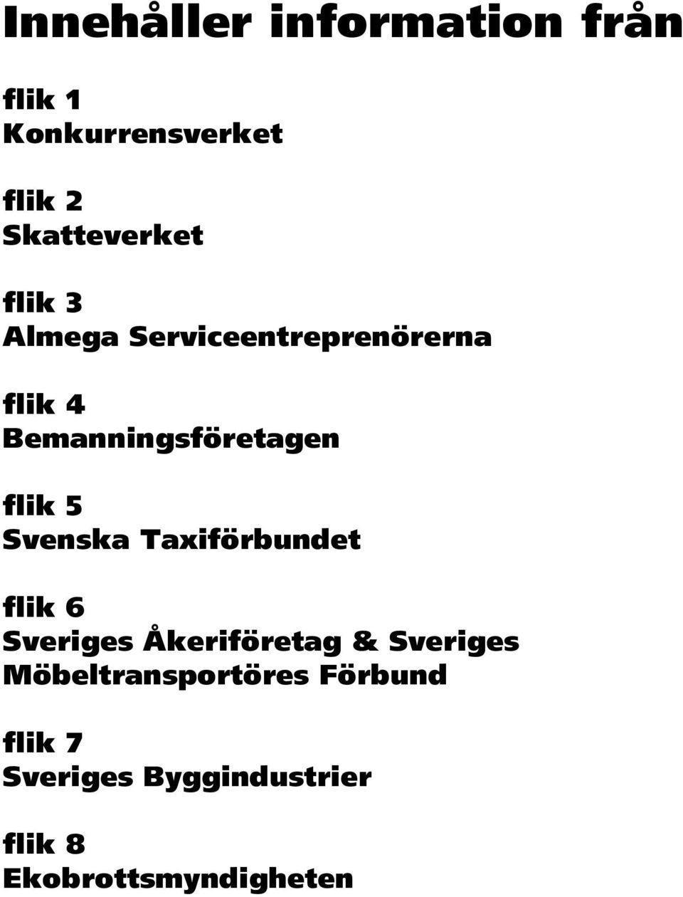 Svenska Taxiförbundet flik 6 Sveriges Åkeriföretag & Sveriges