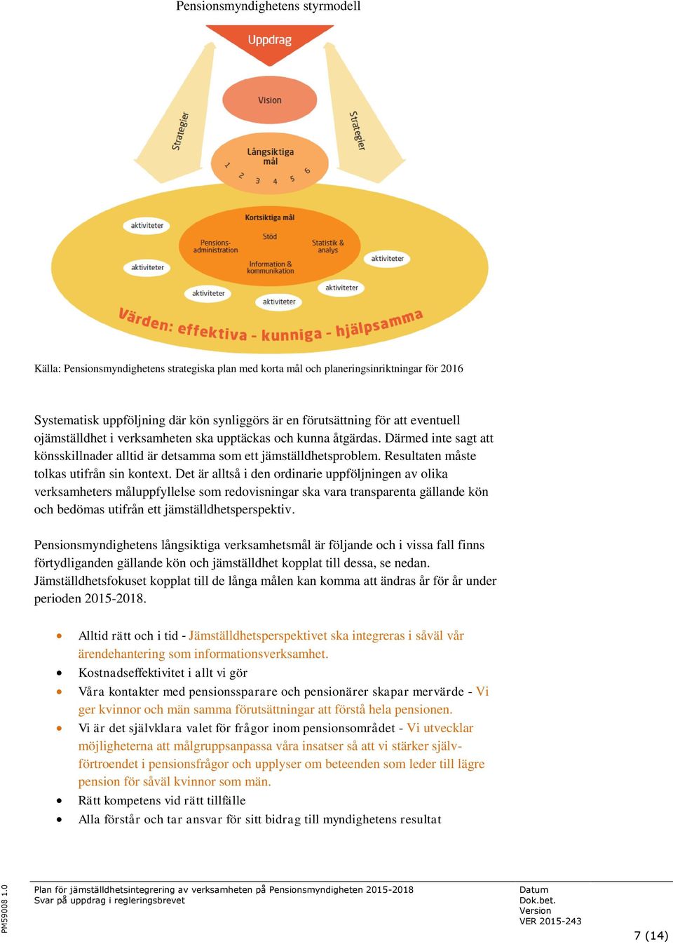 Resultaten måste tolkas utifrån sin kontext.