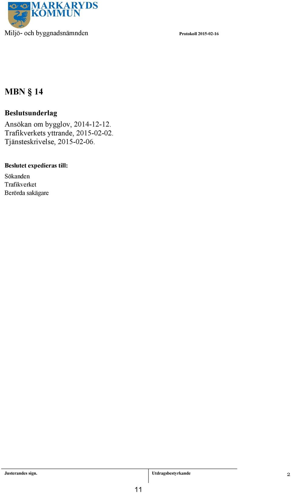 Trafikverkets yttrande, 205-02-02.