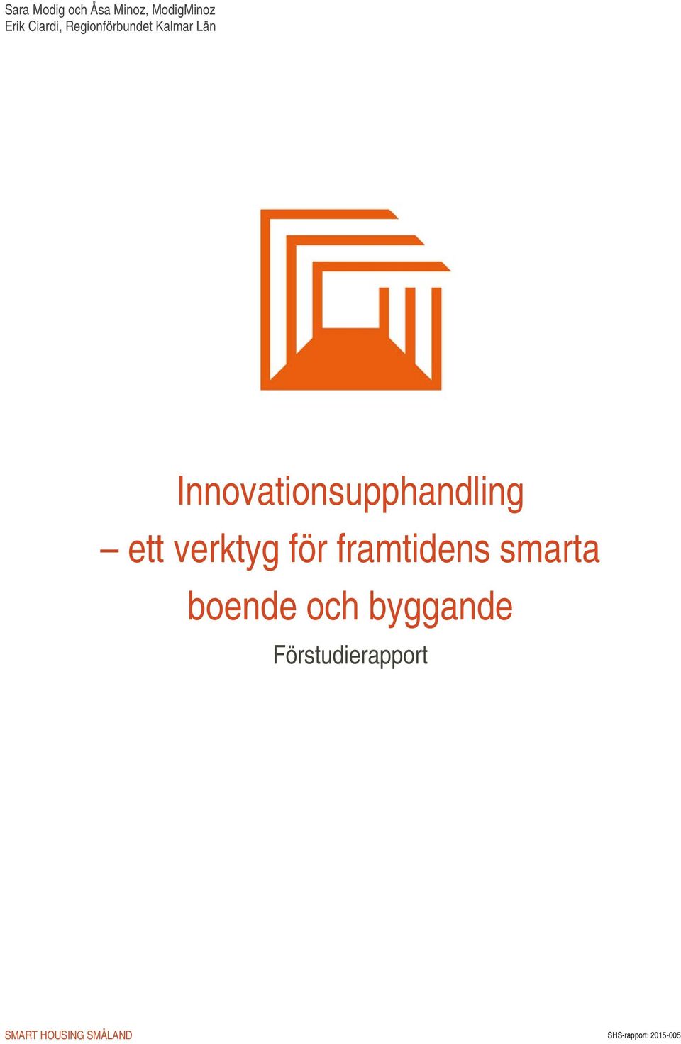 Innovationsupphandling ett verktyg för