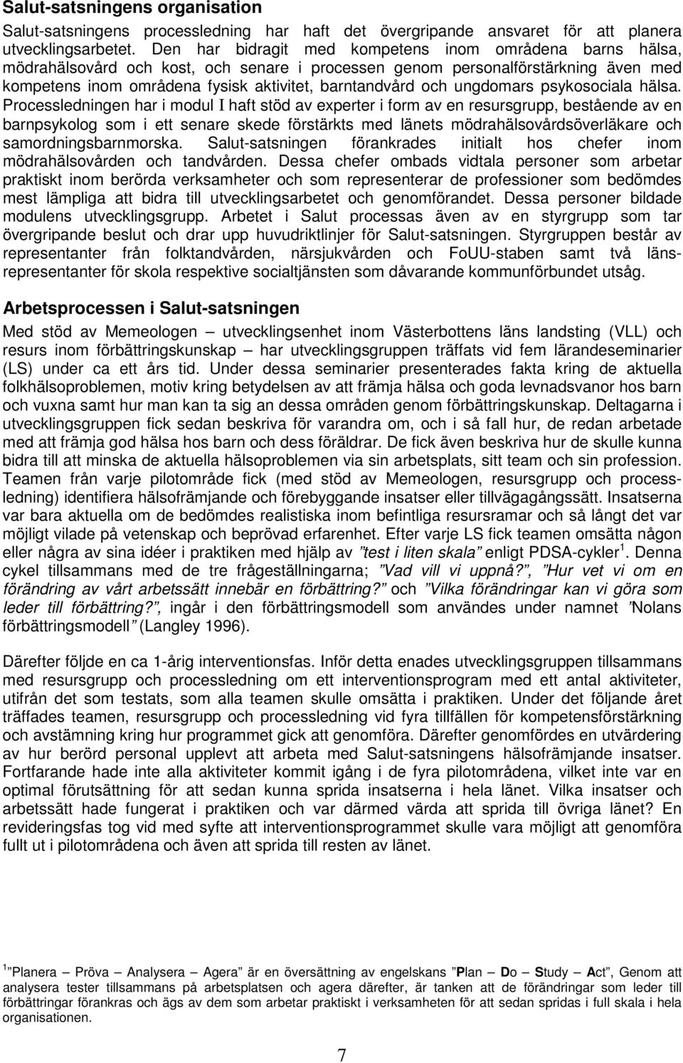 och ungdomars psykosociala hälsa.