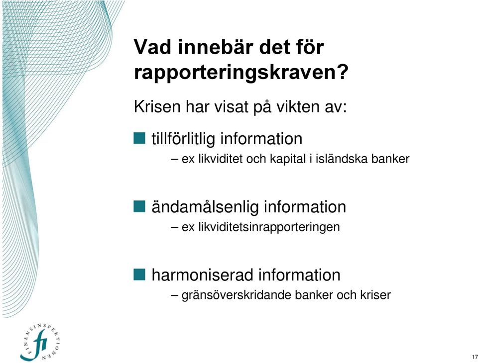 likviditet och kapital i isländska banker ändamålsenlig