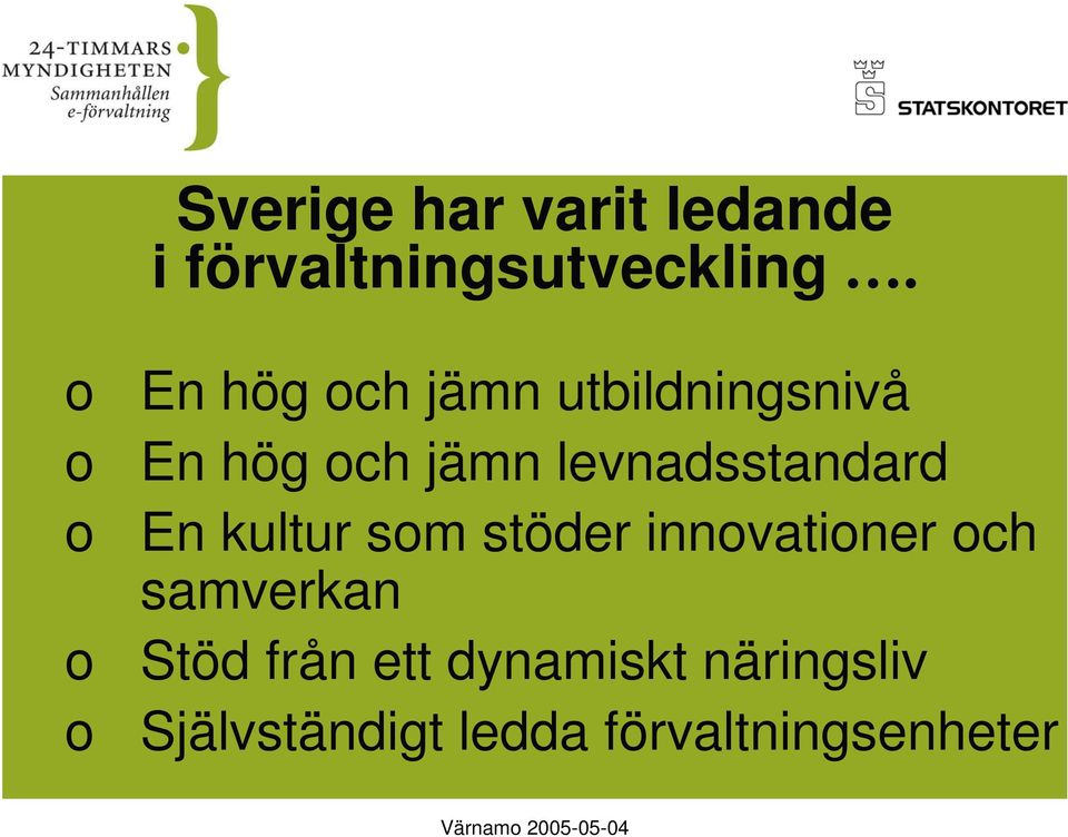 levnadsstandard En kultur som stöder innovationer och