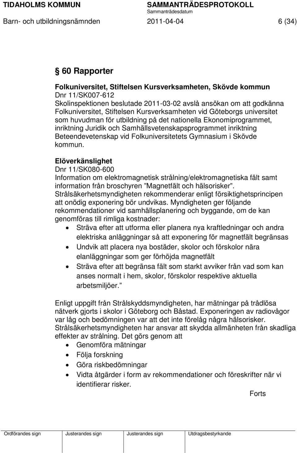 inriktning Beteendevetenskap vid Folkuniversitetets Gymnasium i Skövde kommun.