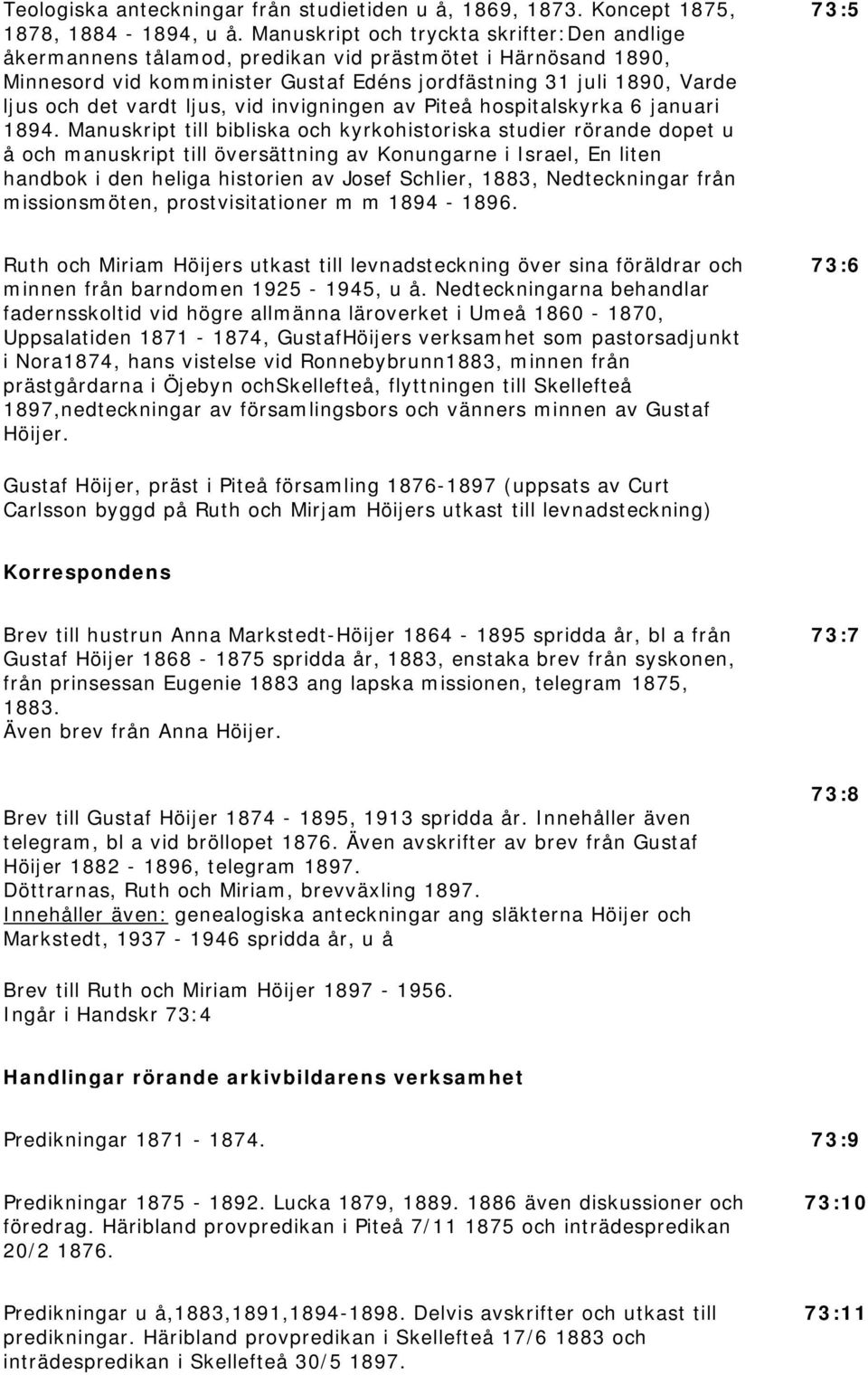 ljus, vid invigningen av Piteå hospitalskyrka 6 januari 1894.