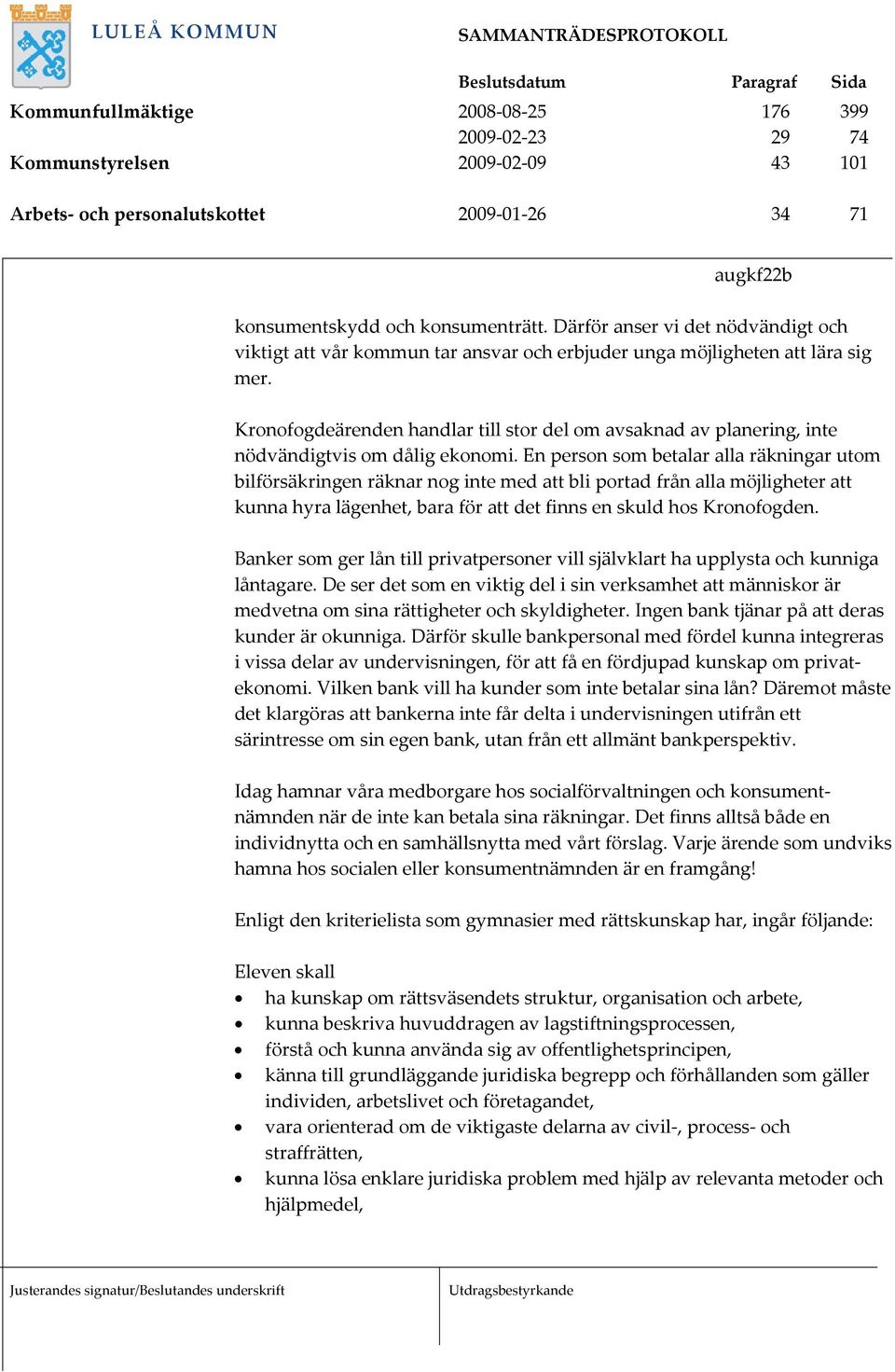 Kronofogdeärenden handlar till stor del om avsaknad av planering, inte nödvändigtvis om dålig ekonomi.