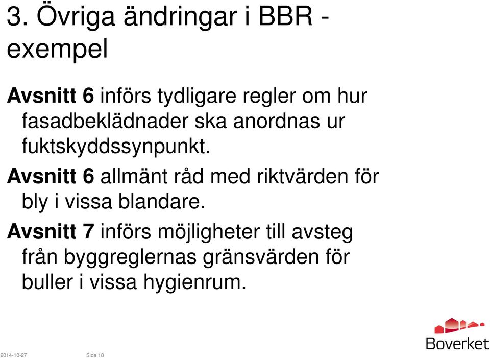 Avsnitt 6 allmänt råd med riktvärden för bly i vissa blandare.