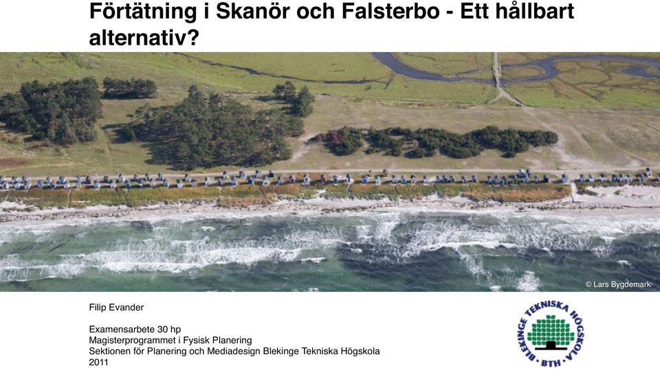 Lars Bygdemark Filip Evander Examensarbete 30 hp