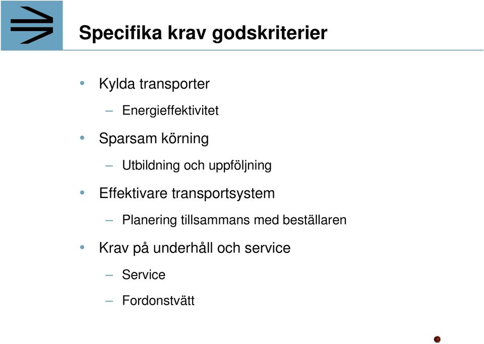 uppföljning Effektivare transportsystem Planering