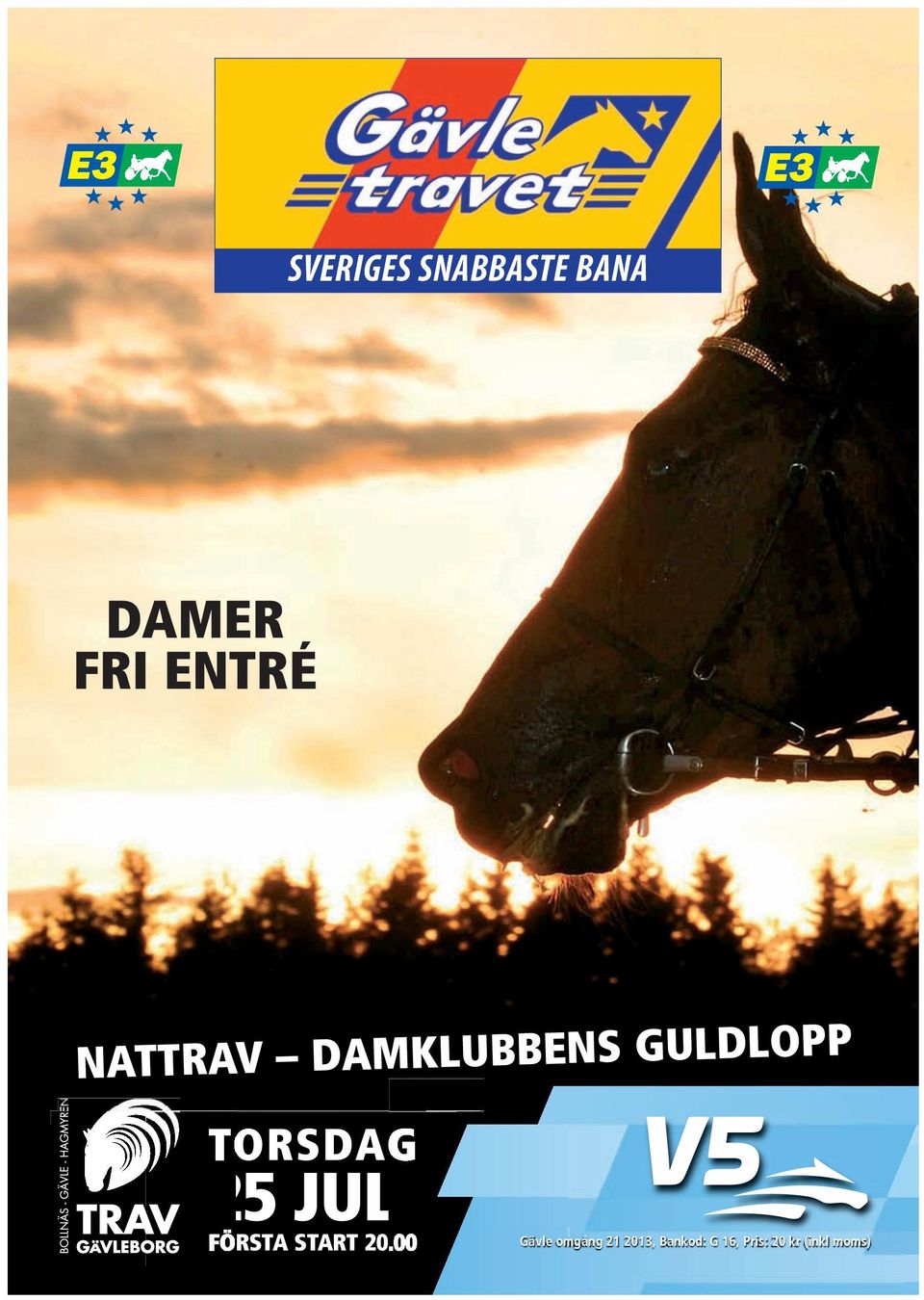 JULI FÖRSTA START 20.