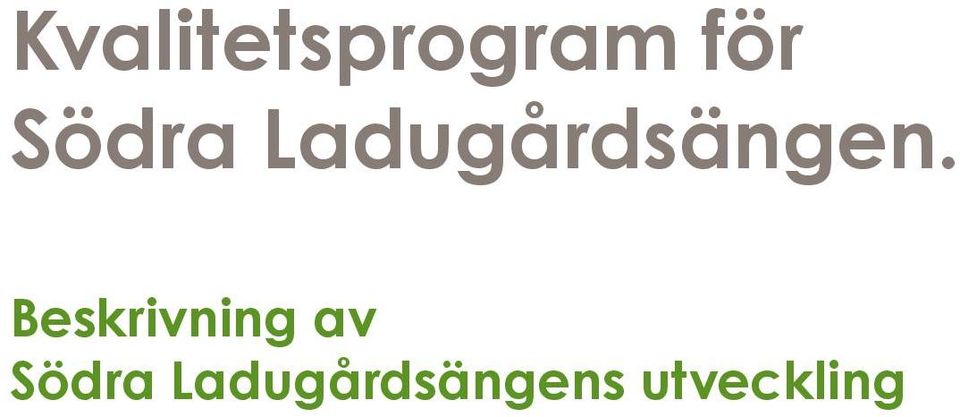 Beskrivning av Södra