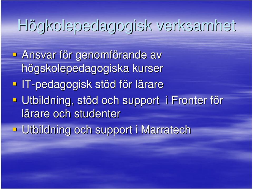 r lärarel Utbildning, stöd d och support i Fronter för f