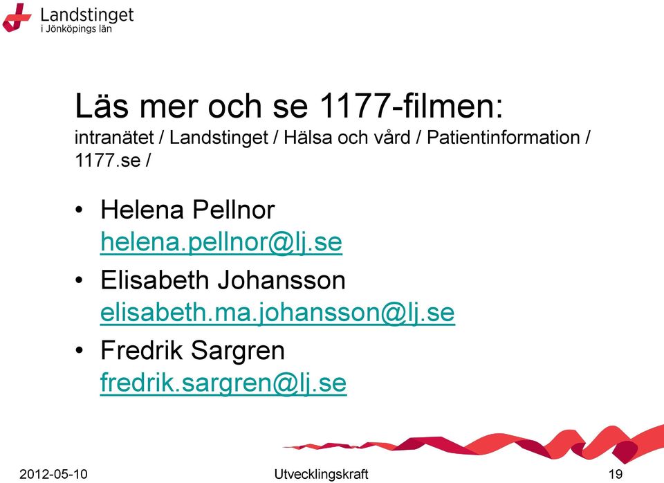 pellnor@lj.se Elisabeth Johansson elisabeth.ma.johansson@lj.
