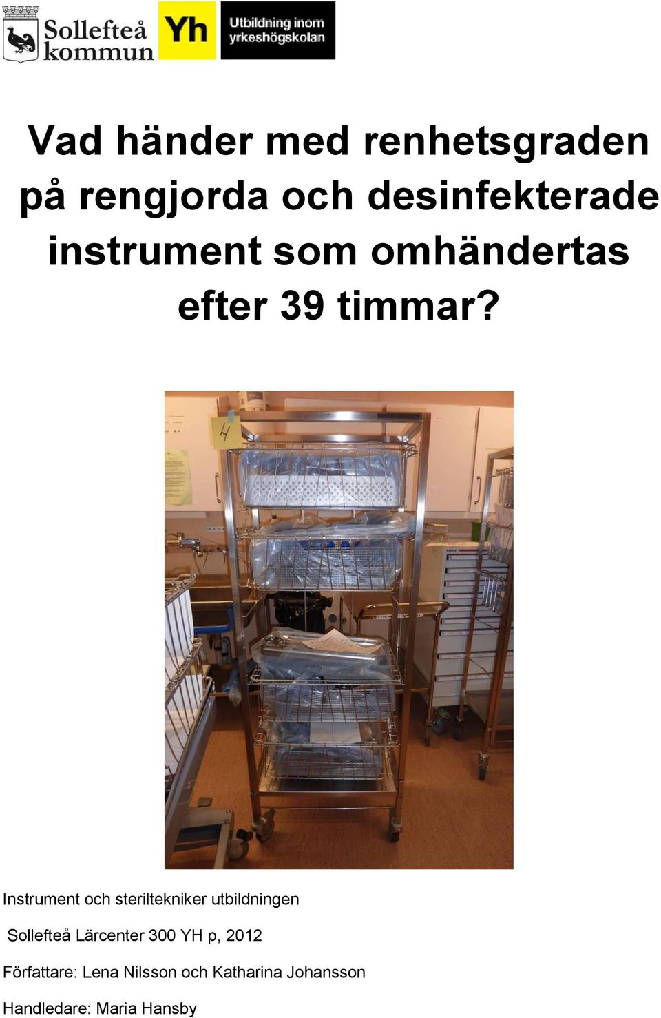 Instrument och steriltekniker utbildningen Sollefteå Lärcenter