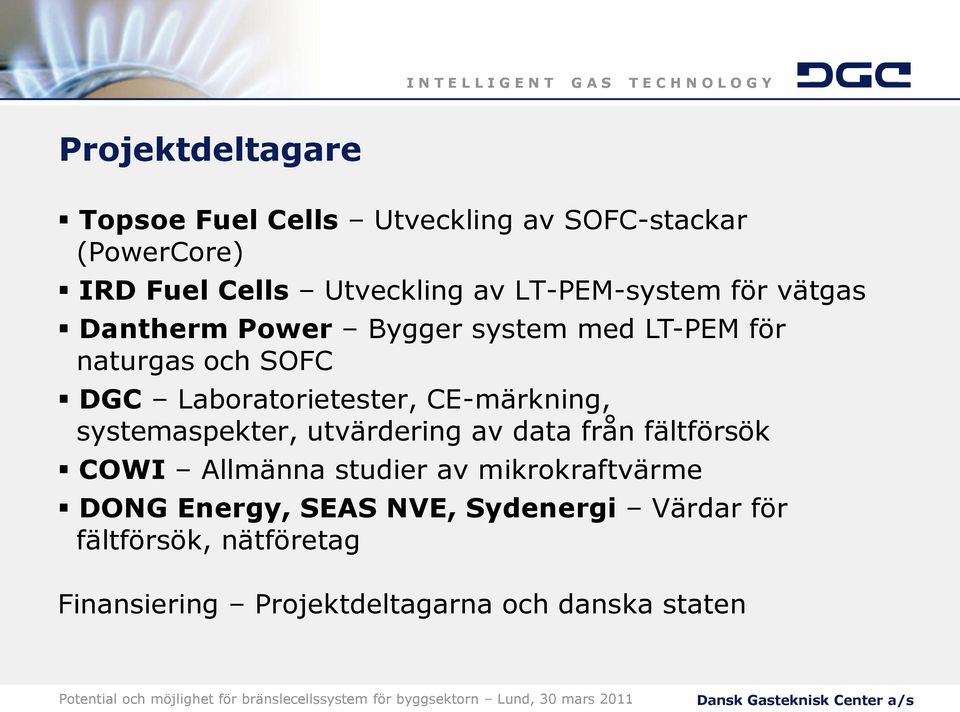 Laboratorietester, CE-märkning, systemaspekter, utvärdering av data från fältförsök COWI Allmänna studier av