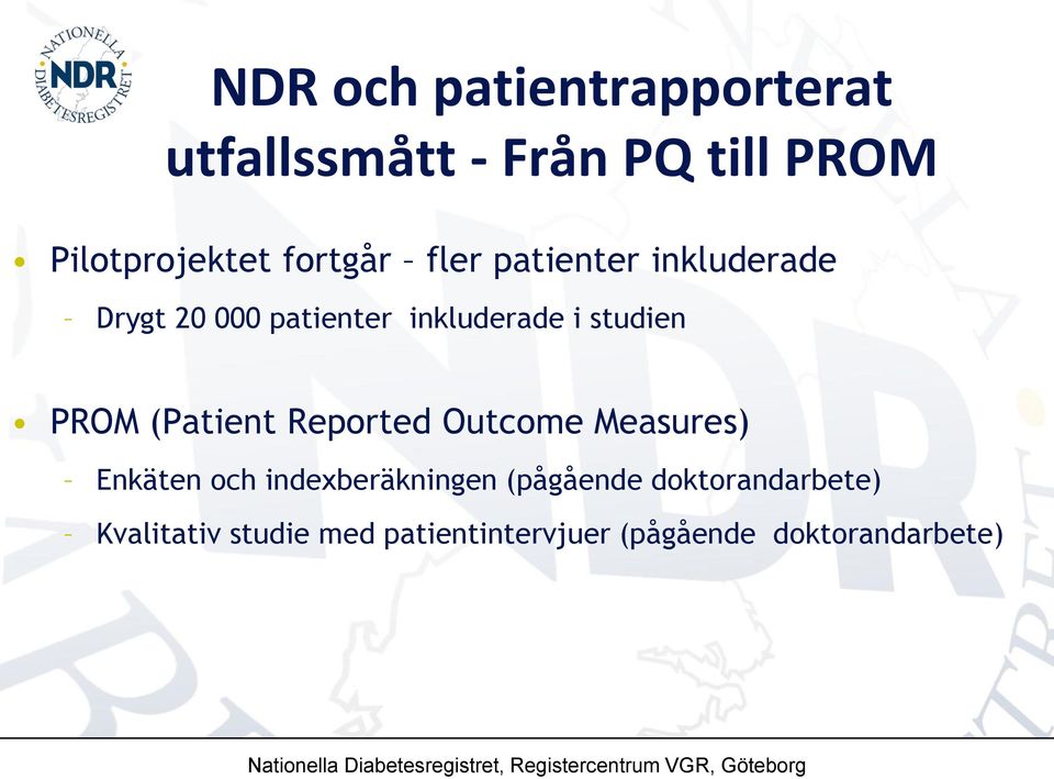 PROM (Patient Reported Outcome Measures) Enkäten och indexberäkningen (pågående