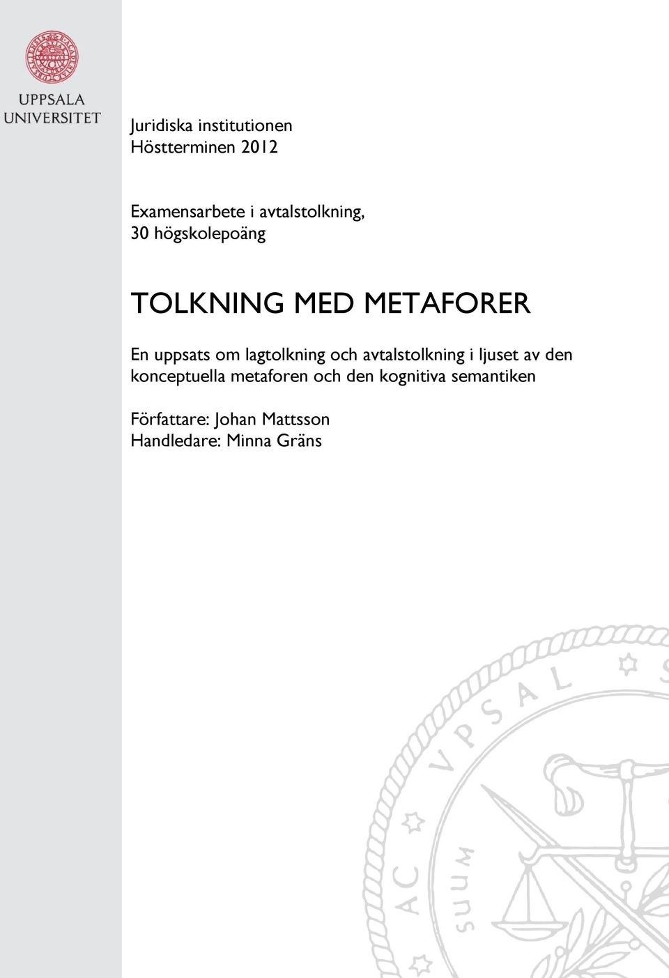 lagtolkning och avtalstolkning i ljuset av den konceptuella metaforen