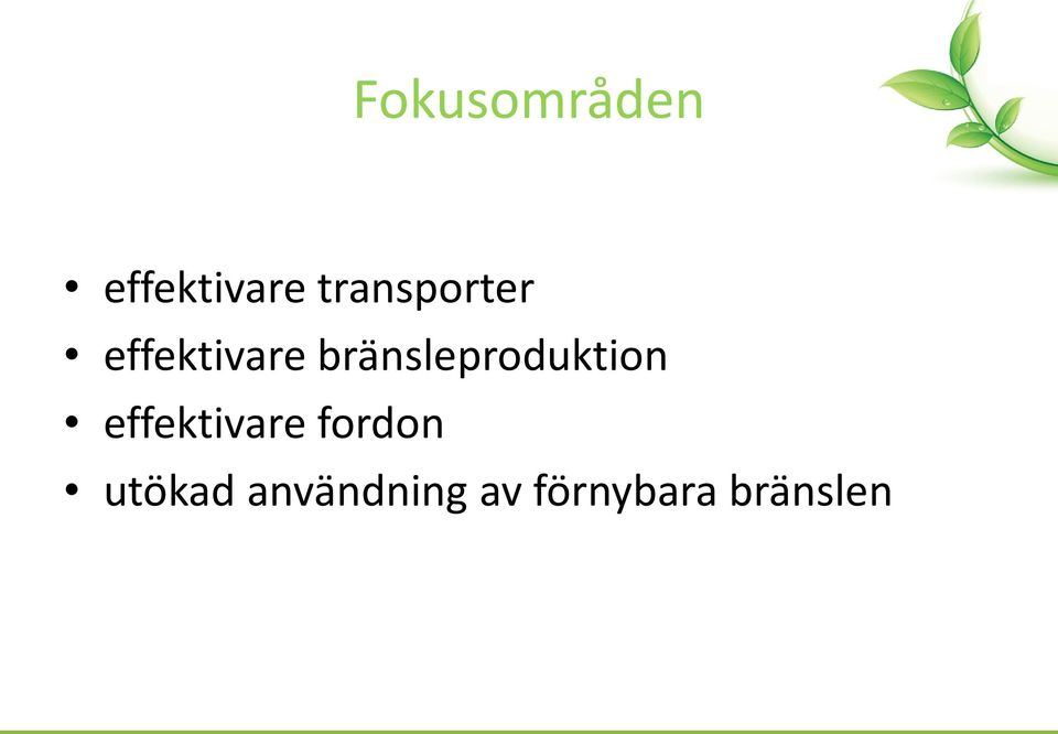 bränsleproduktion effektivare