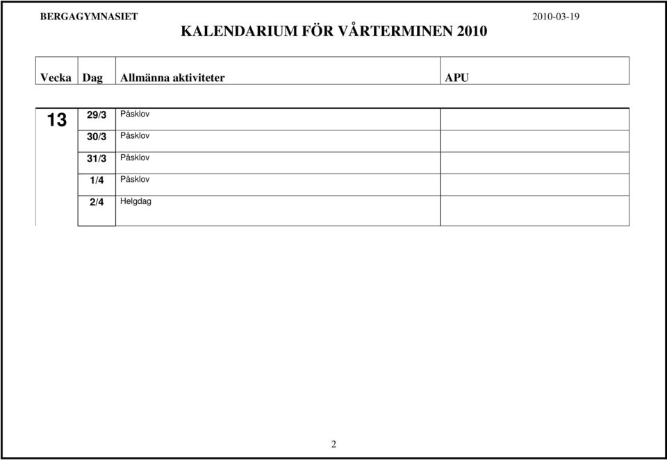 31/3 Påsklov 1/4