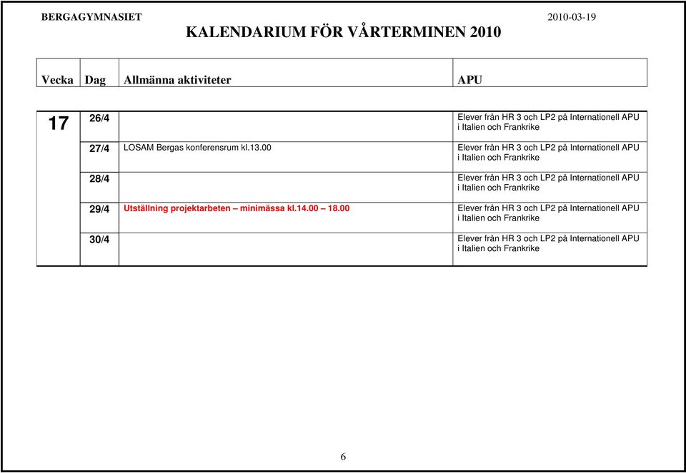 00 28/4 29/4 Utställning