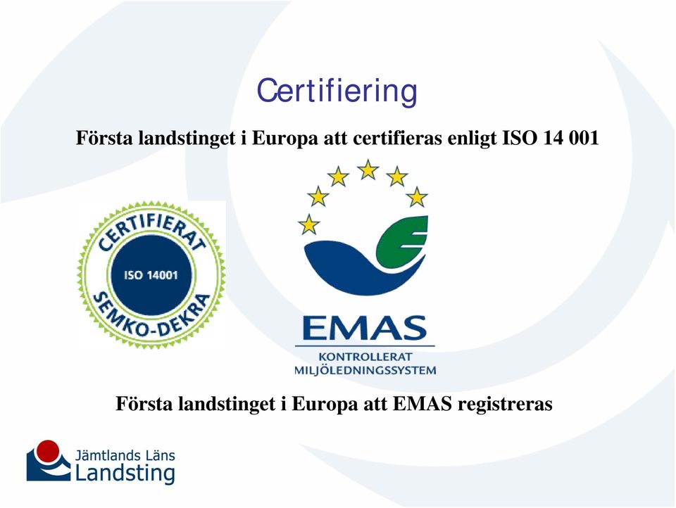 certifieras enligt ISO 14 001