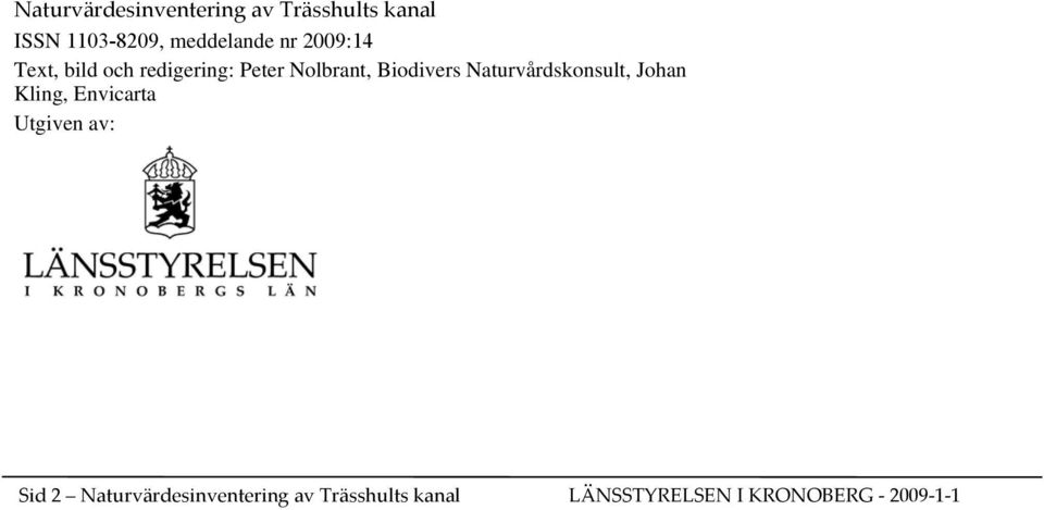 Biodivers Naturvårdskonsult, Johan Kling, Envicarta Utgiven av: Sid