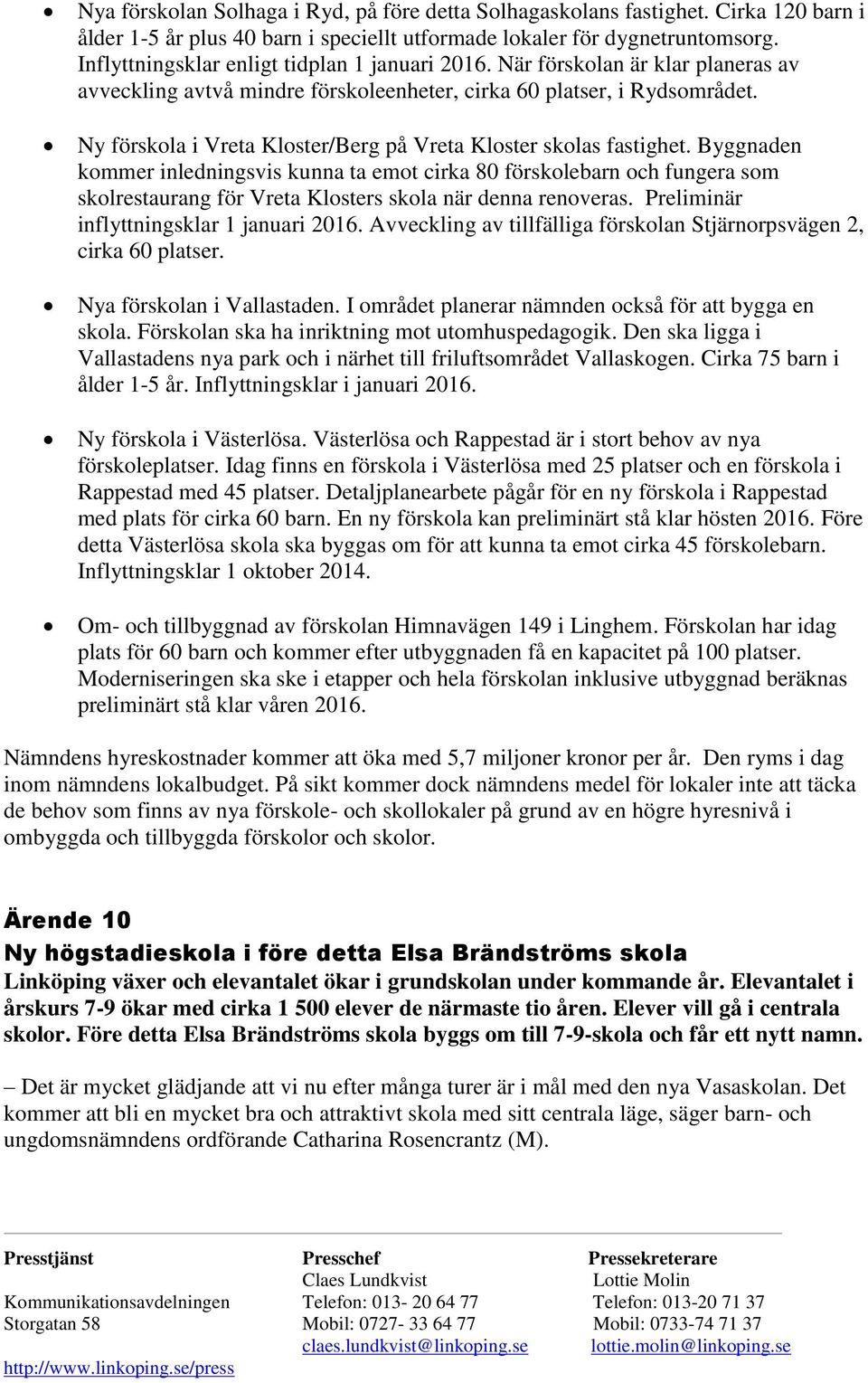 Ny förskola i Vreta Kloster/Berg på Vreta Kloster skolas fastighet.