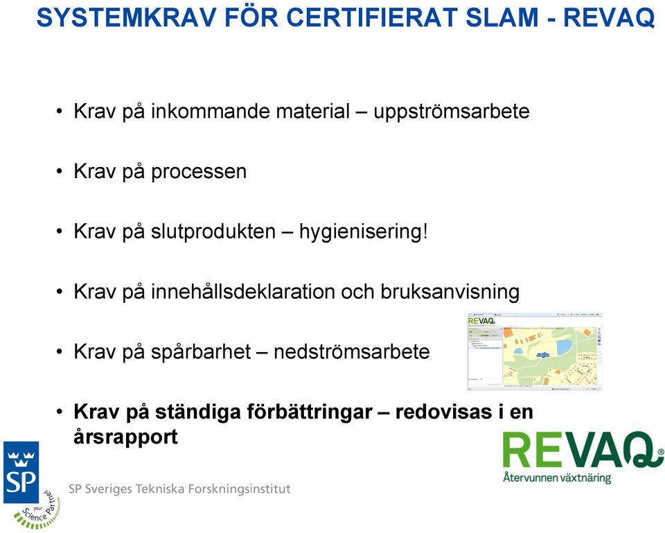 Krav på innehållsdeklaration och bruksanvisning Krav på spårbarhet