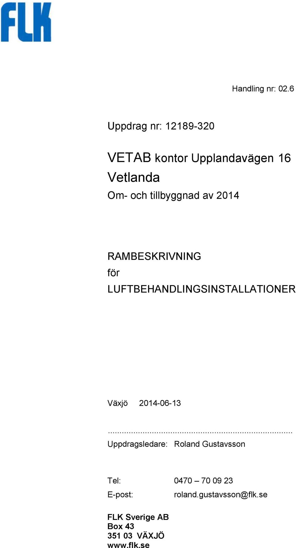 2014 RAMBESKRIVNING för LUFTBEHANDLINGSINSTALLATIONER Växjö.