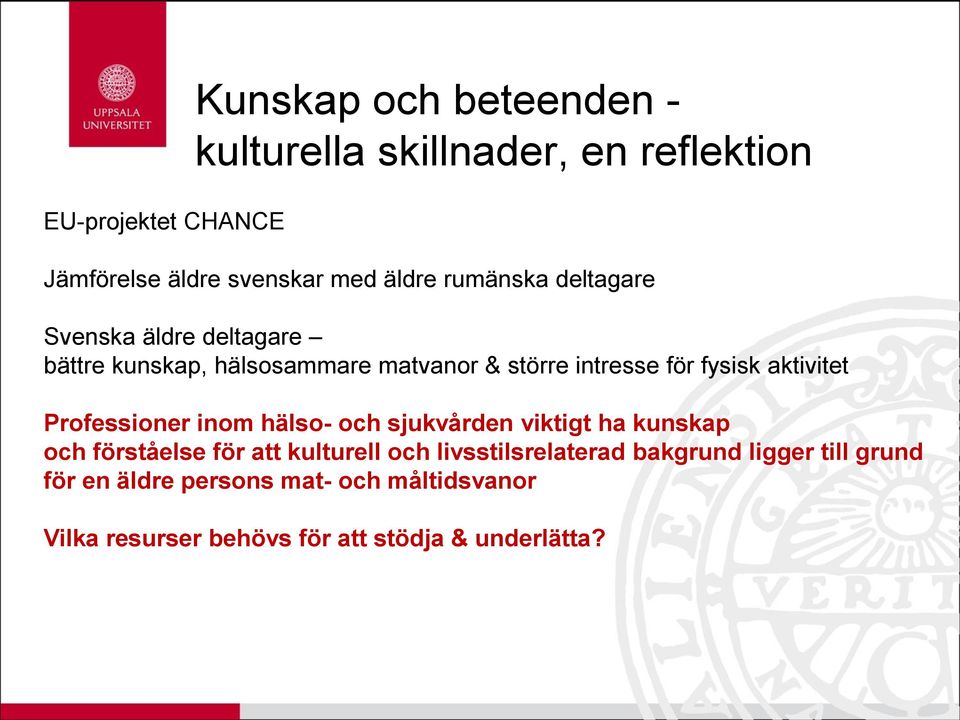 aktivitet Professioner inom hälso- och sjukvården viktigt ha kunskap och förståelse för att kulturell och