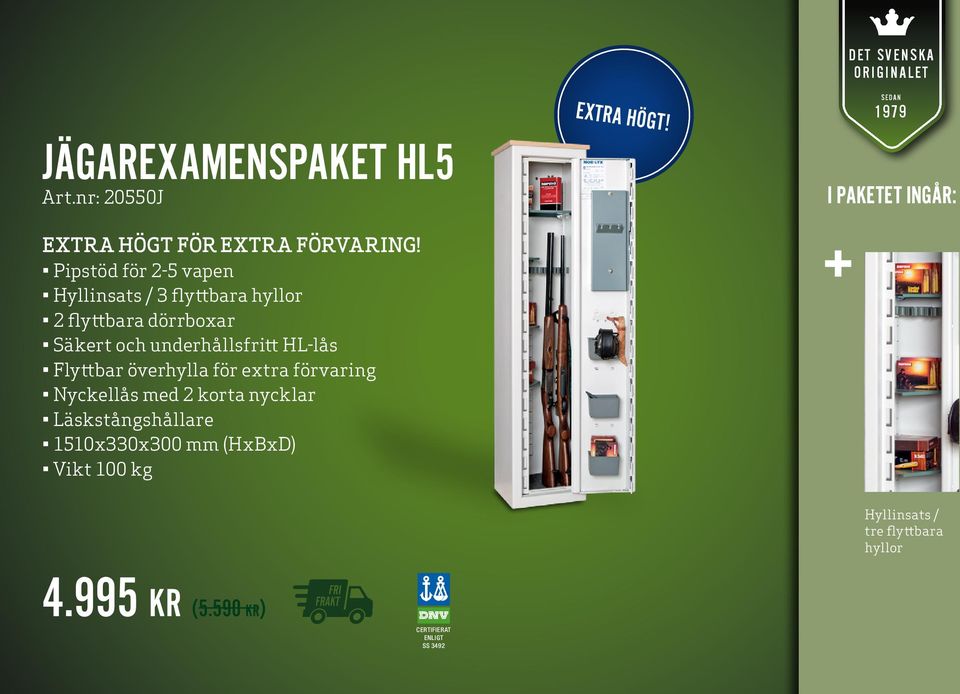 Pipstöd för 2-5 vapen Hyllinsats / 3 flyttbara hyllor 2 flyttbara dörrboxar Säkert och underhållsfritt HL-lås