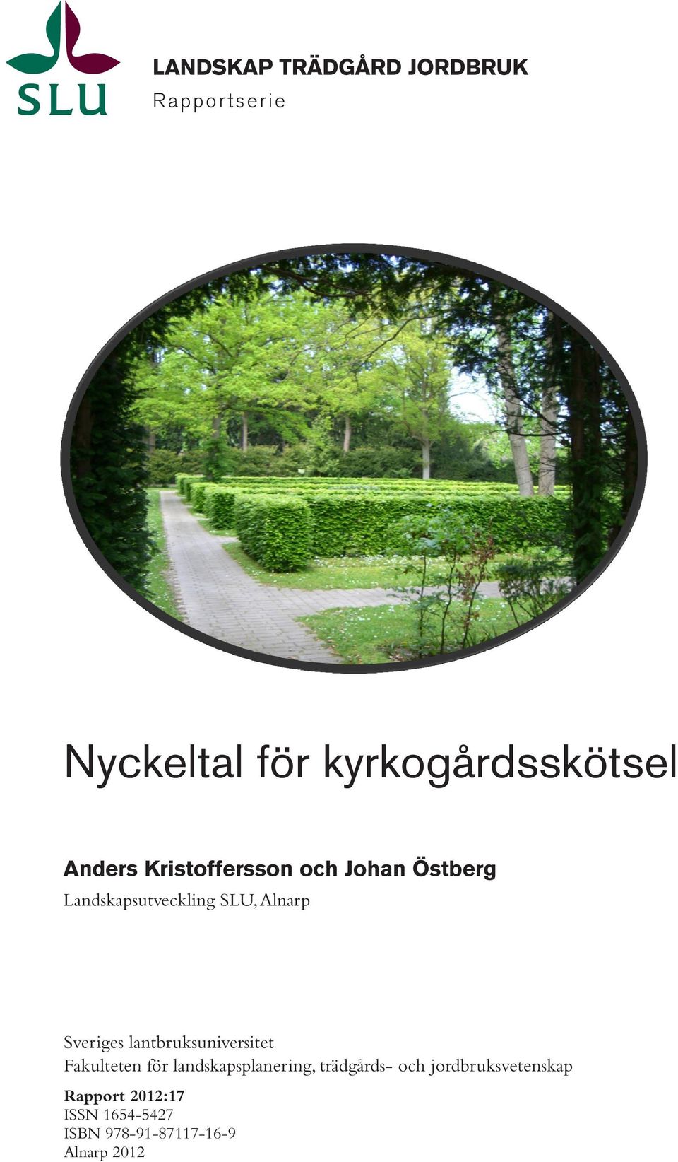 Sveriges lantbruksuniversitet Fakulteten för landskapsplanering, trädgårds-