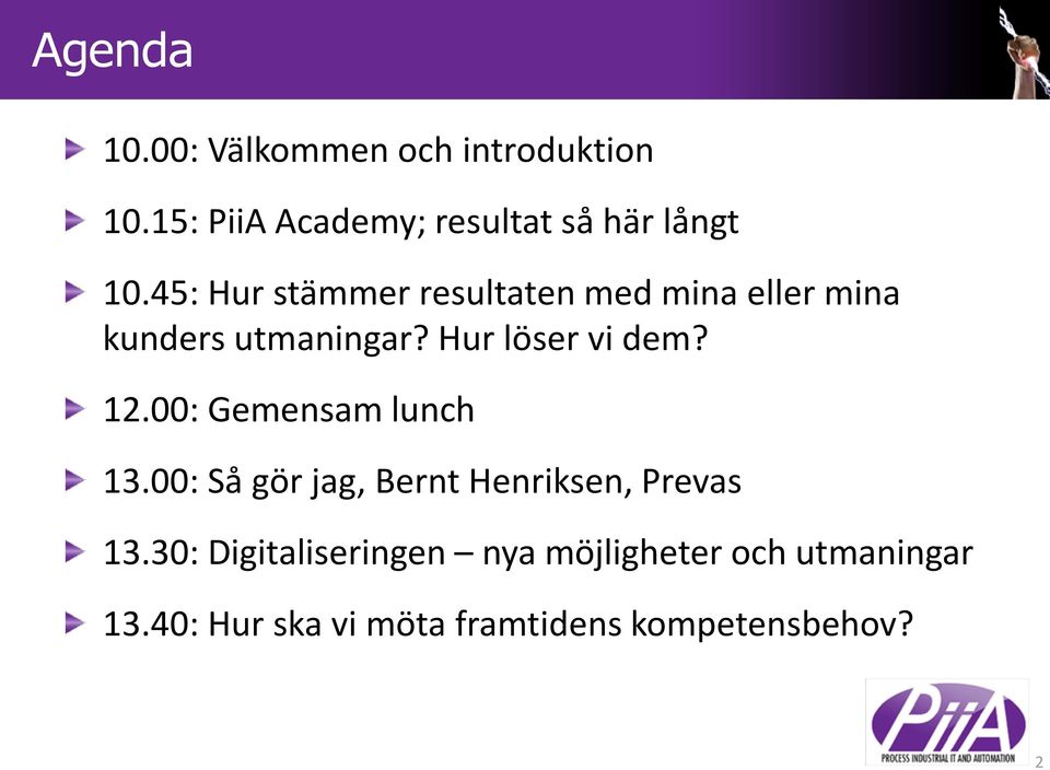 45: Hur stämmer resultaten med mina eller mina kunders utmaningar? Hur löser vi dem?