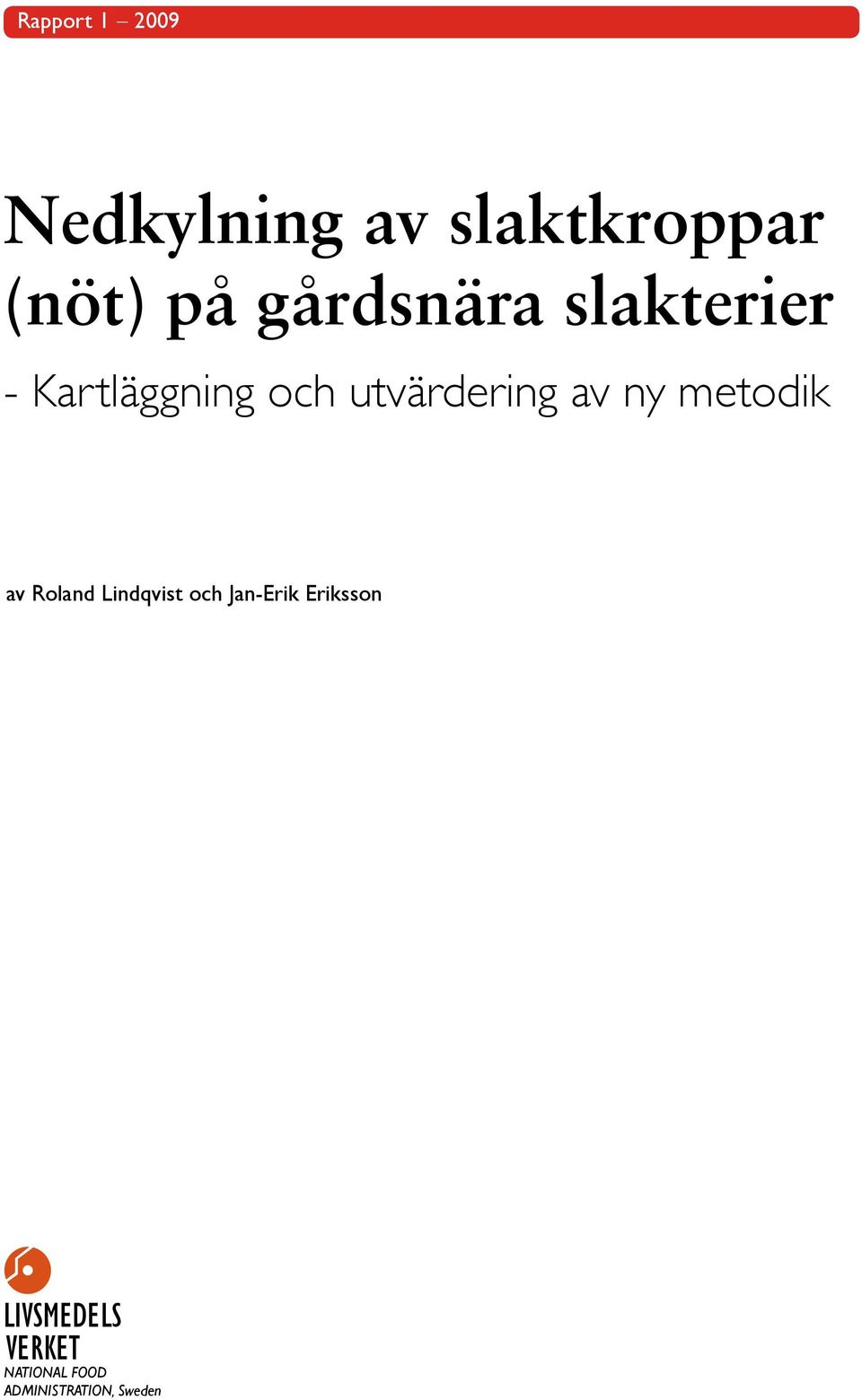 av ny metodik av Roland Lindqvist och Jan-Erik